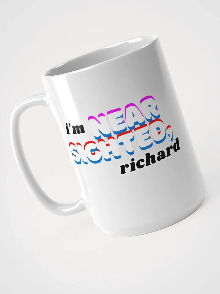 I'M NEARSIGHTED, RICHARD white glossy mug product image (1)