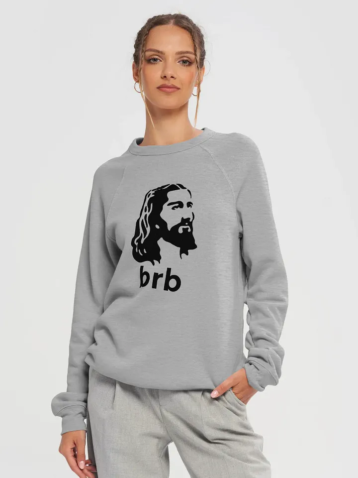 BRB (Be Right Back) Sweatshirt product image (1)