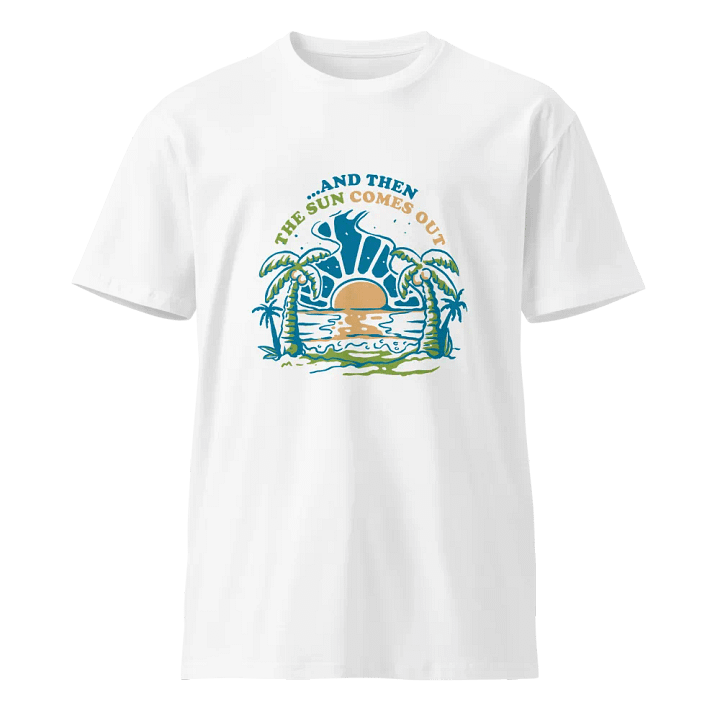 Sun Comes Out T-Shirt product image (1)
