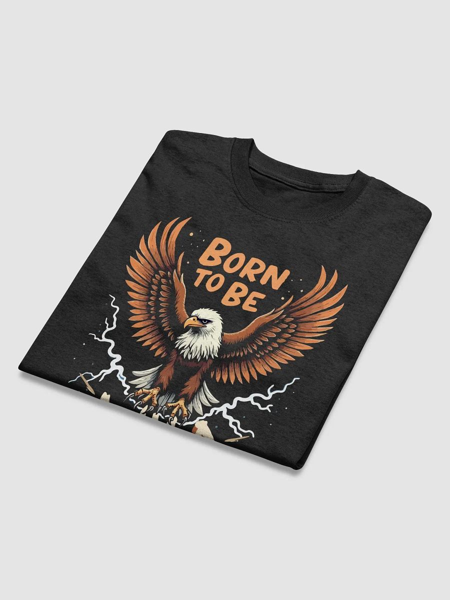 Born to Be Wild Eagle T-Shirt product image (3)