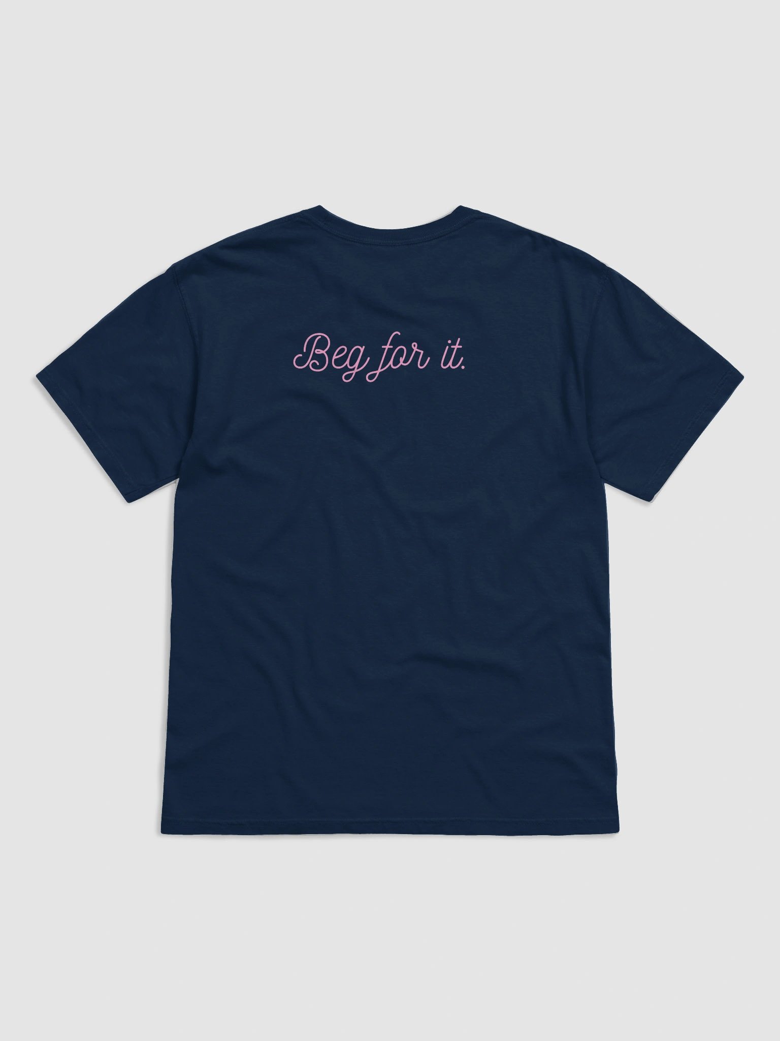 Beg for it tee product image (22)
