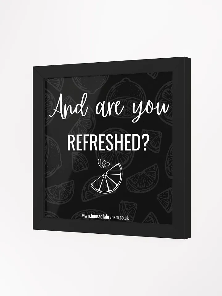 And Are You Refreshed? - Black Framed Wall Art product image (7)