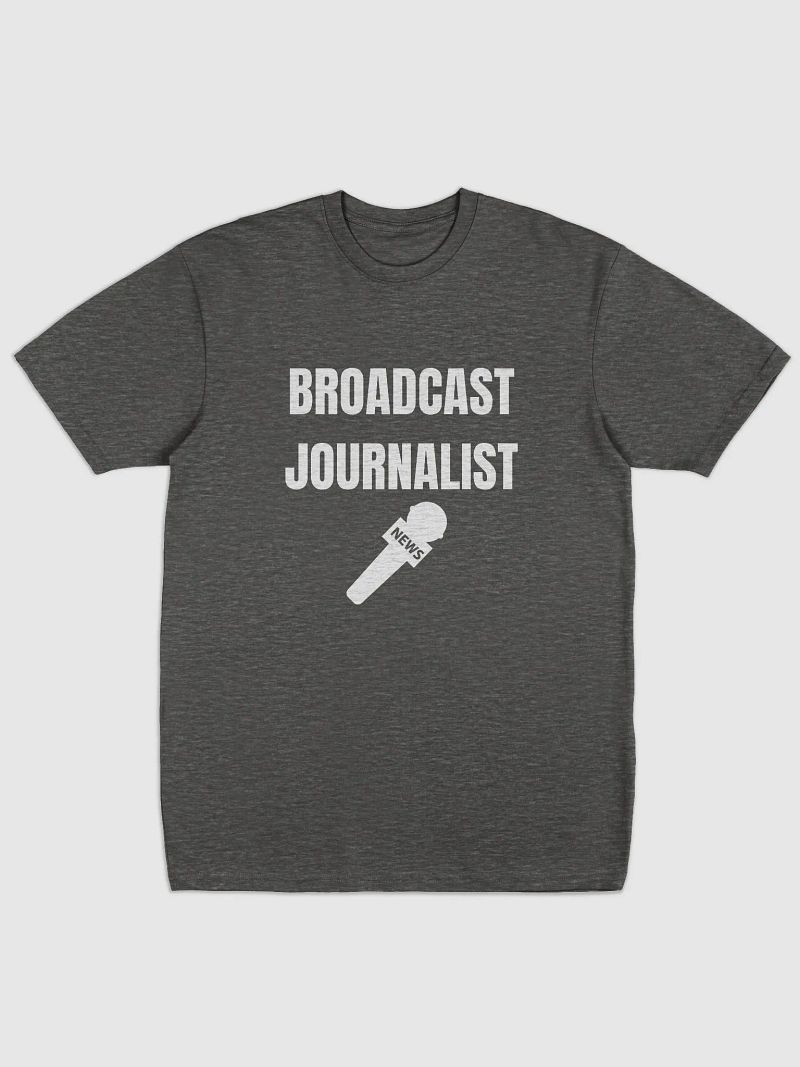 Broadcast Journalist Premium Heavyweight T-Shirt