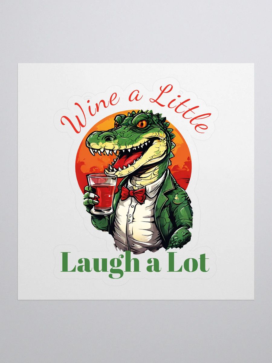 Wine a Little, Laugh a Lot - Unique Funny Crocodile Kiss Cut Stickers for Wine Lovers product image (1)