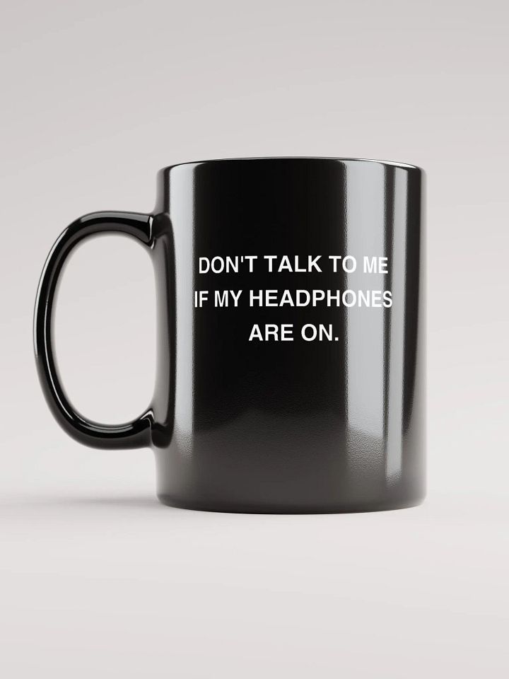 HEADPHONES ON glossy black mug product image (1)