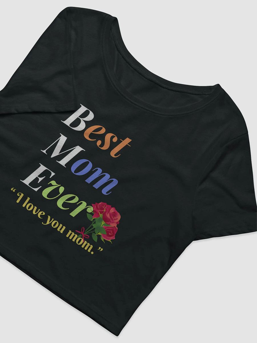 Best Mom Ever Bella+Canvas Women's Crop Baby Tee product image (3)