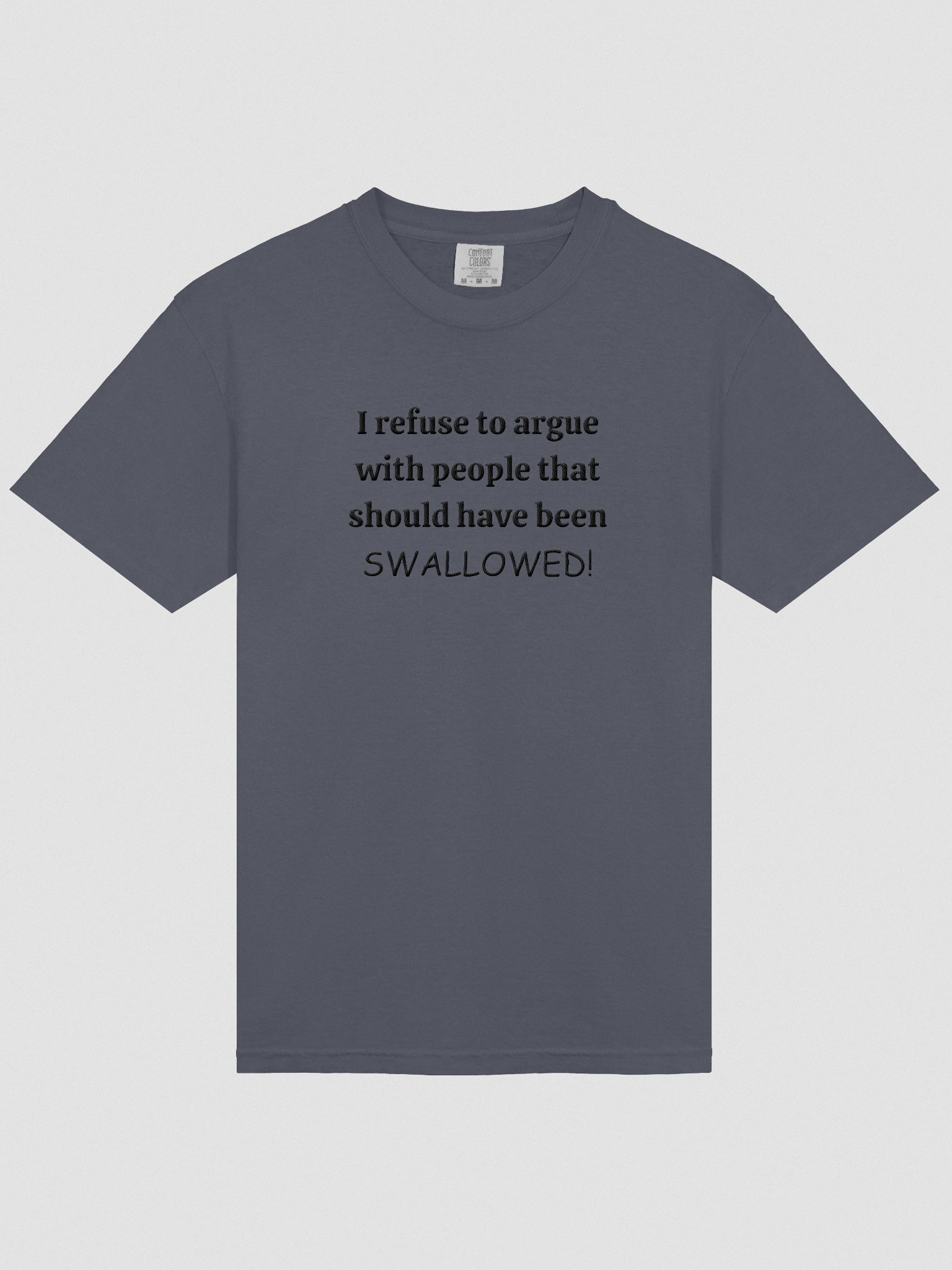 I Won't Argue Embroidered T-Shirt product image (26)