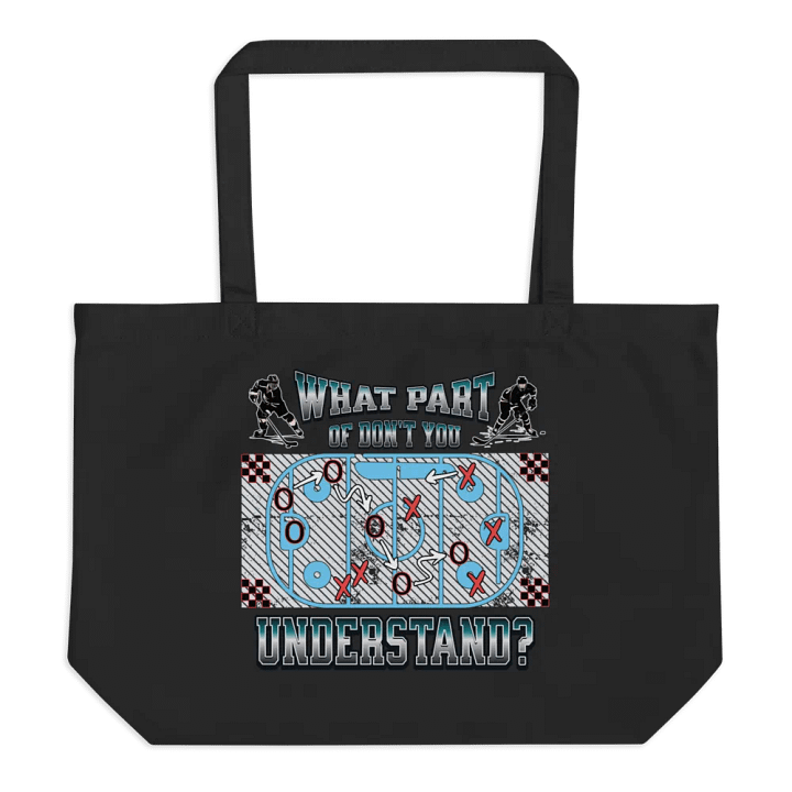 What Part Of Dont You Understand? Hockey Strategic Play Rink Tote product image (1)