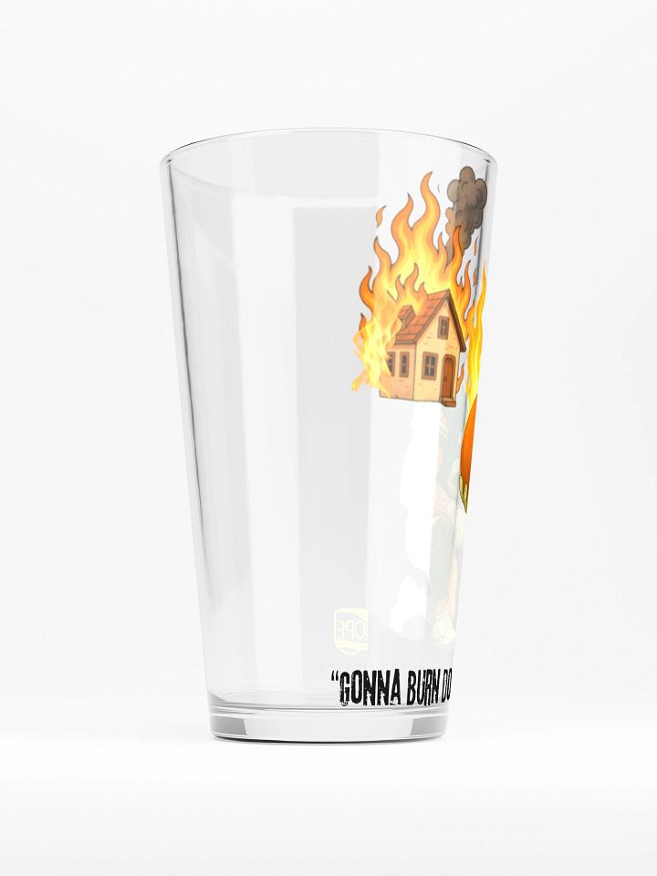 Burn Down Their Childhood Home Pint Glass product image (2)