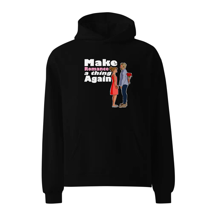 Make Romance a thing Again - oversized, premium hoodie product image (2)