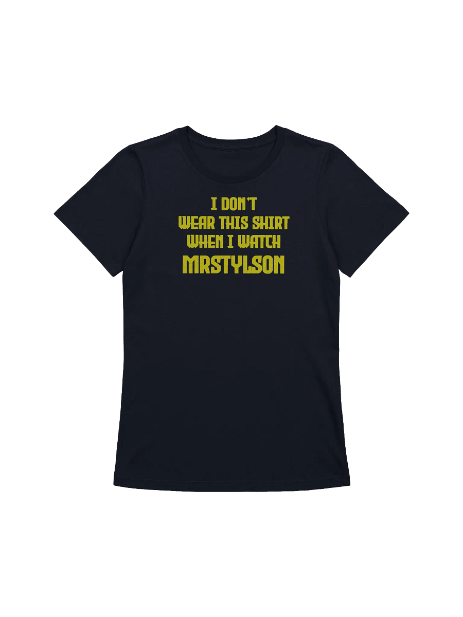 I Don't Wear This Women's T-Shirt (Yellow Text) product image (11)
