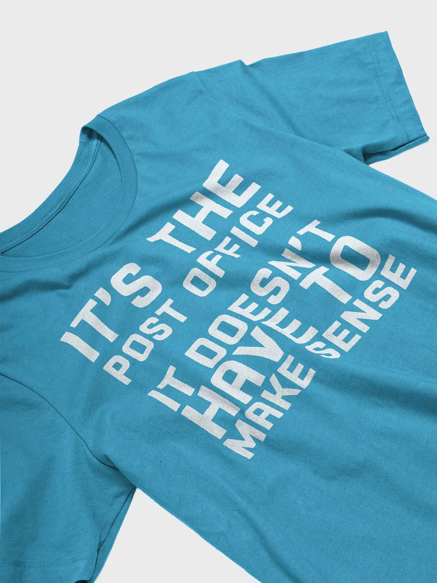 IT DOESN'T HAVE TO MAKE SENSE UNISEX TEE product image (21)