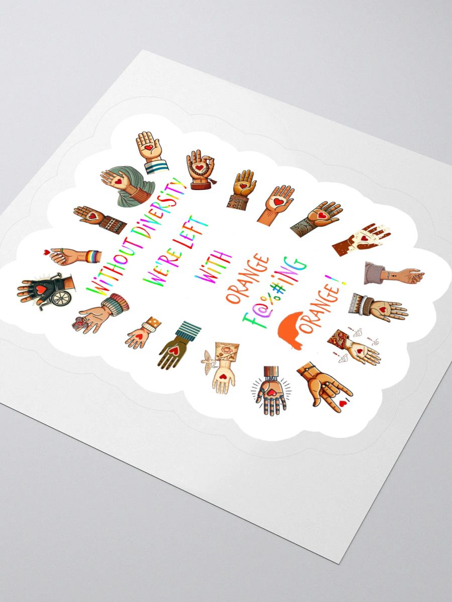Without Diversity We're Left With Orange F@%#ing Orange Sticker product image (3)