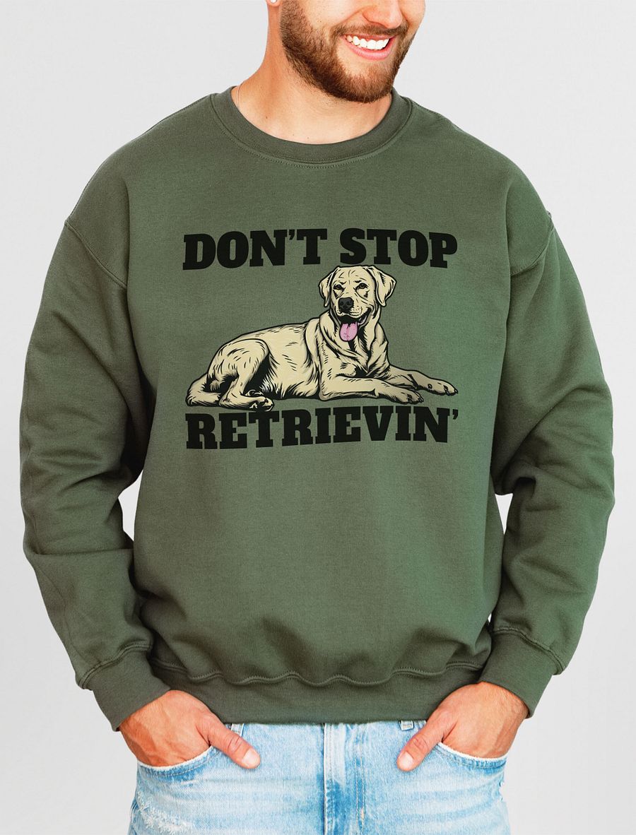 Don't Stop Retrievin' Sweatshirt of a Labrador Retriever(Yellow) | Funny Shirt for Lab Paw-rents product image (13)