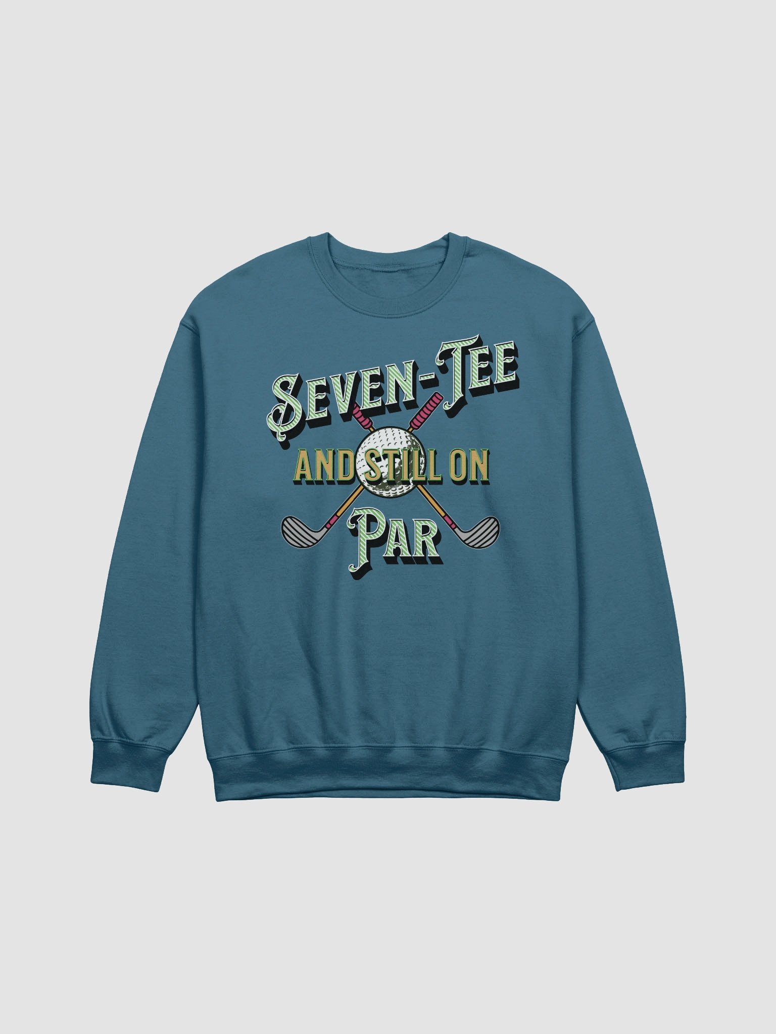 Seven-Tee And Still On Par Golfing Crewneck Sweatshirt product image (13)