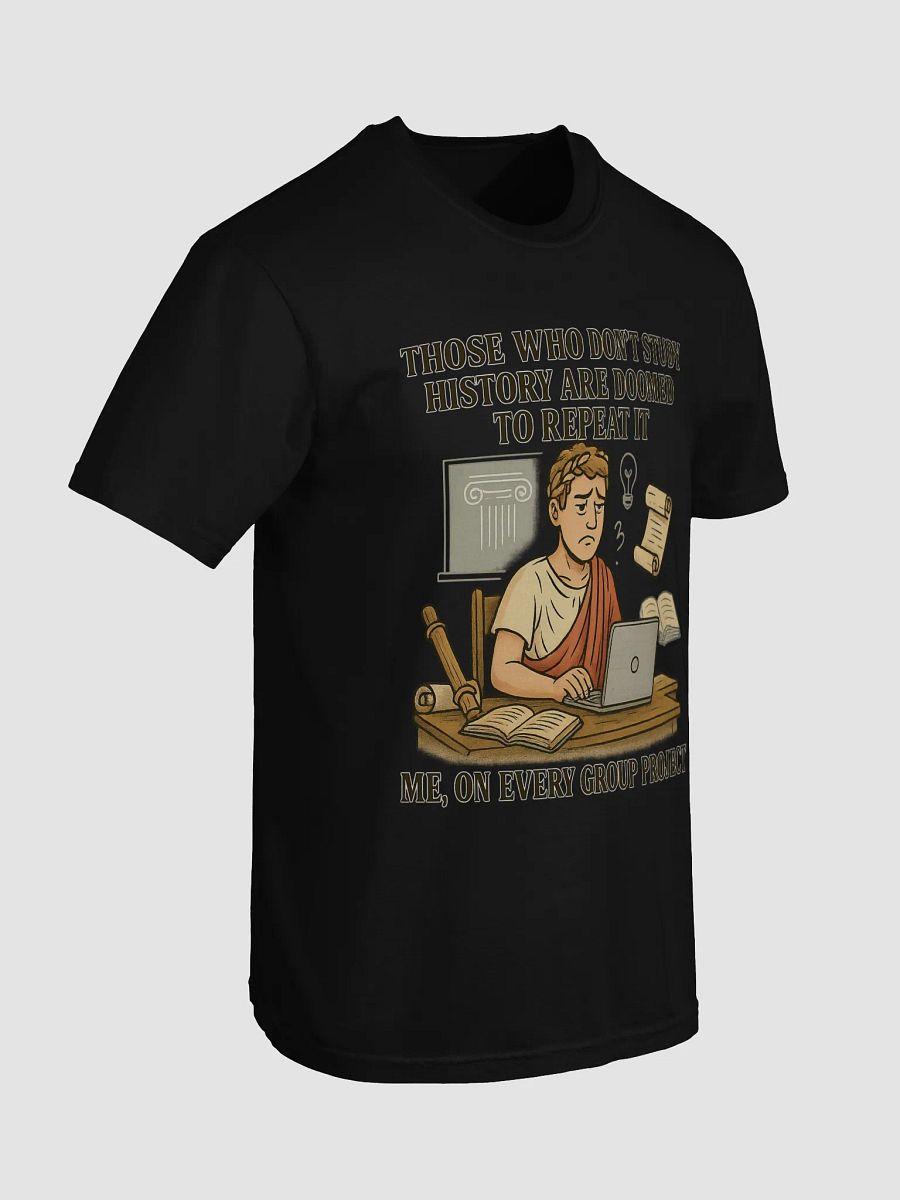 Those Who Don’t Study History Are Doomed to Repeat It product image (7)