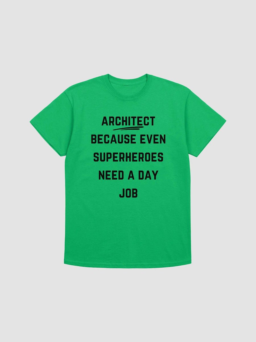 Architect Quote Tshirt - Architect: Because even superheroes need a day job product image (21)