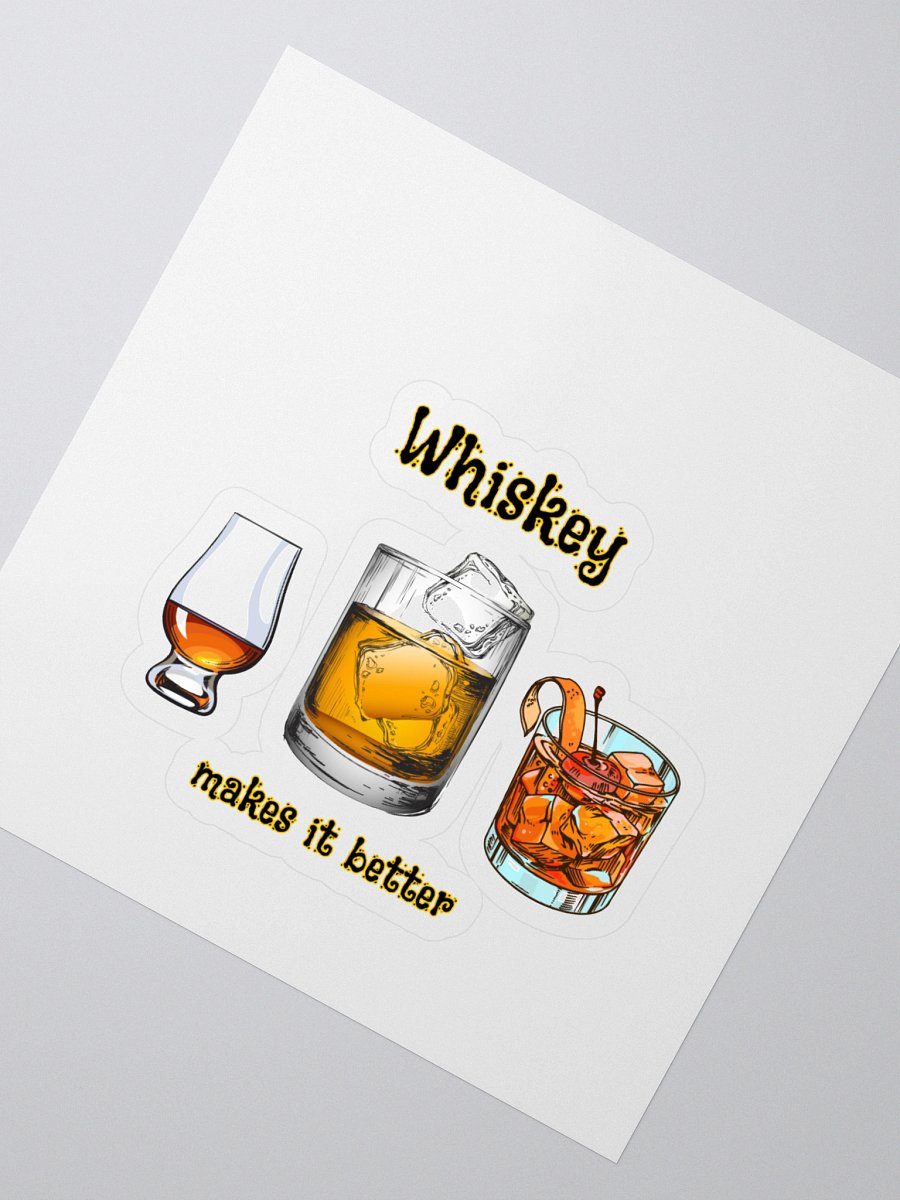 Whiskey makes it better sticker product image (2)