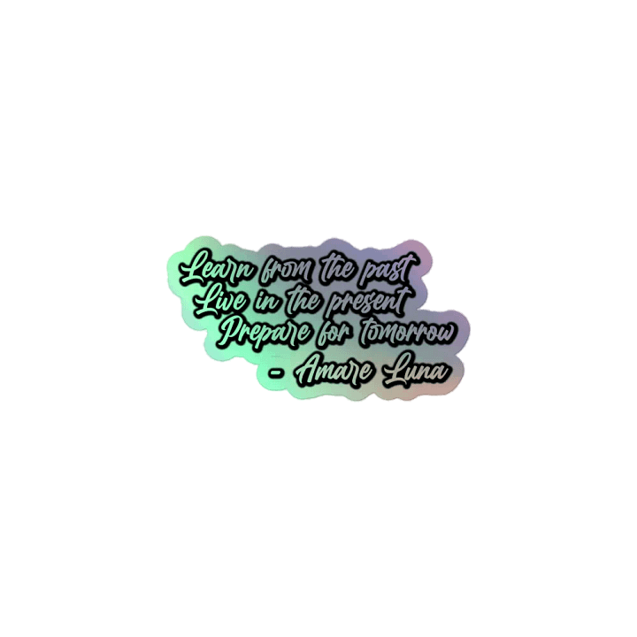 Past, Present, Tomorrow - Holo Sticker product image (1)