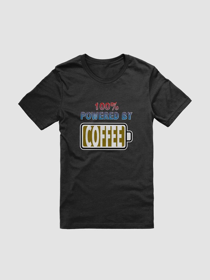 100% Powered By Coffee T-Shirt product image (1)