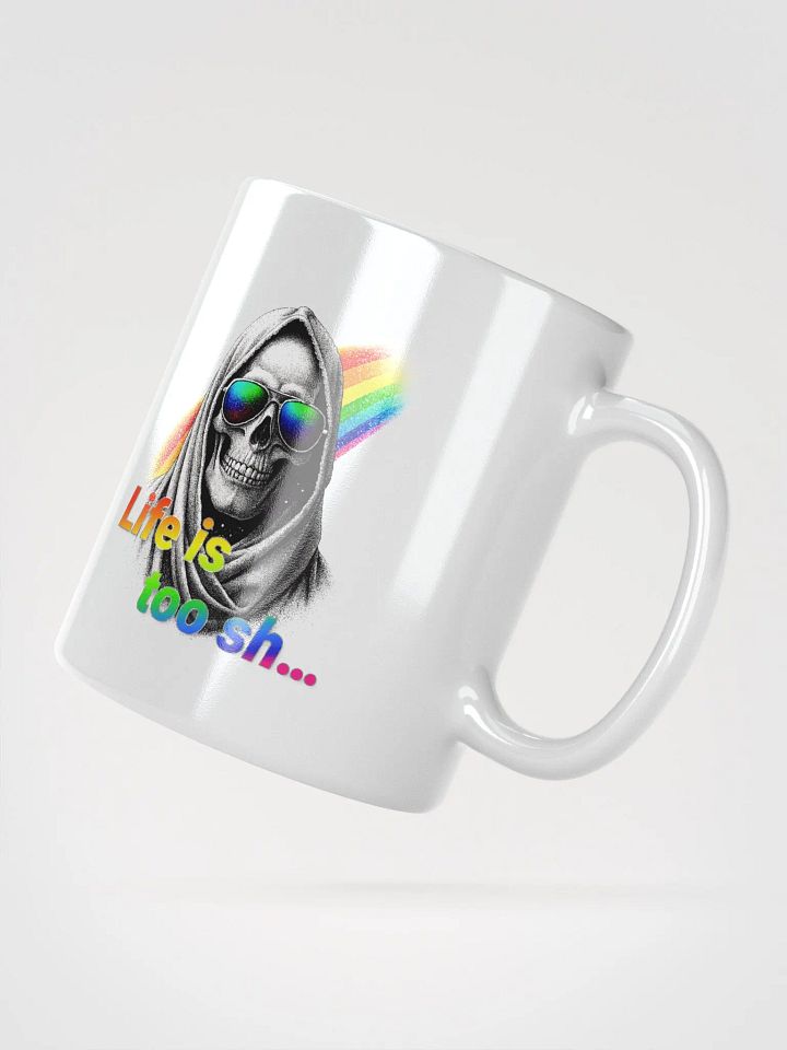 Life is too sh... product image (2)