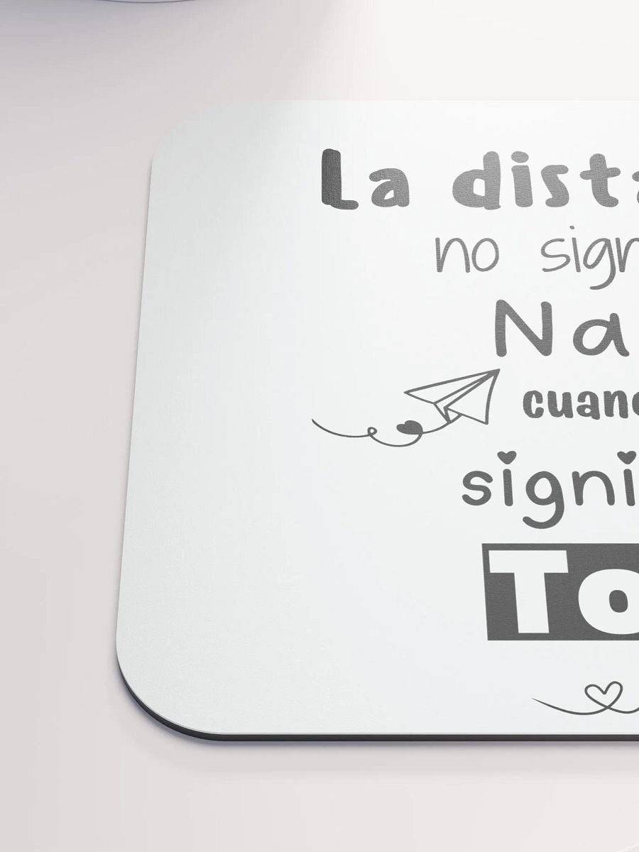La distancia no significa nada mouse pad product image (6)
