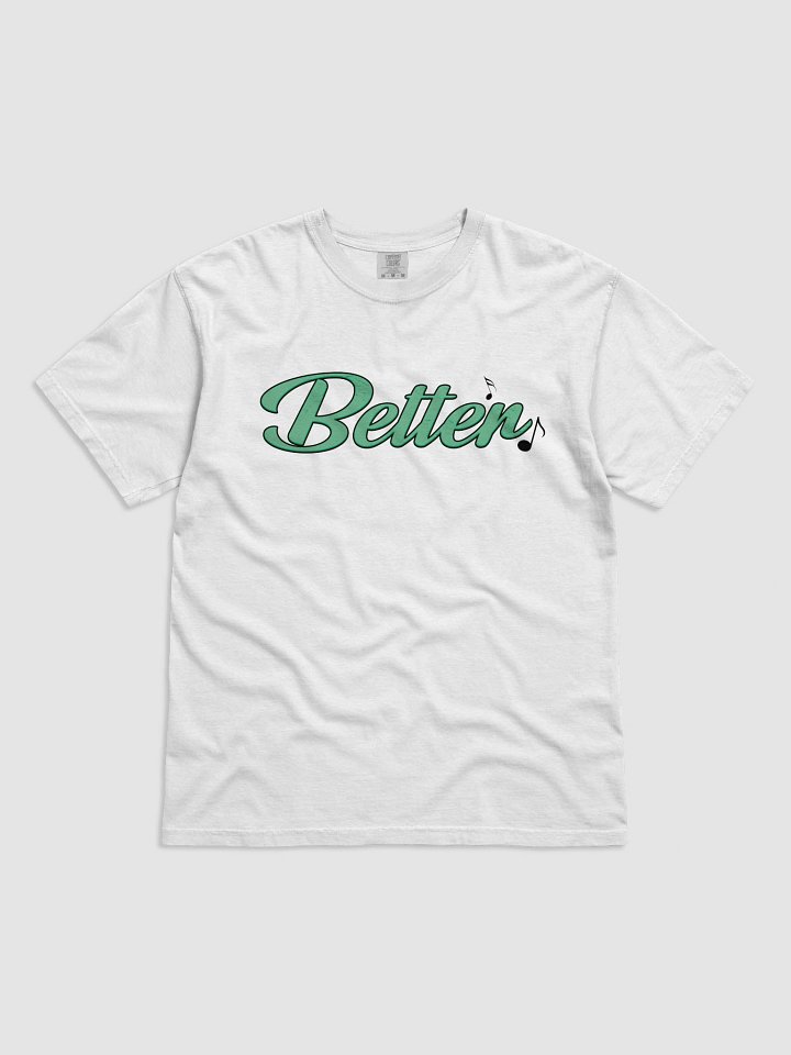 How Do You Feel? "BETTER" Shirt product image (2)