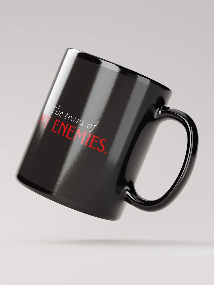 The tears of My Enemies Black Mug product image (3)