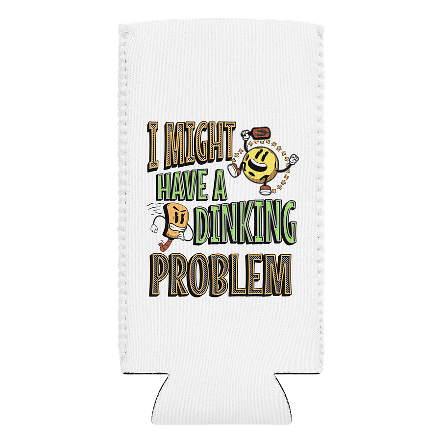 I Might Have A Dinking Problem Pickleball Playing Coozie product image (1)