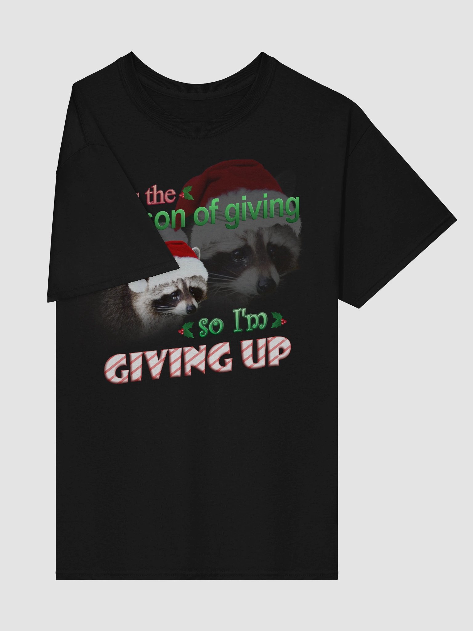 It's the season of giving.. so I'm giving up T-shirt (holiday edition) product image (5)