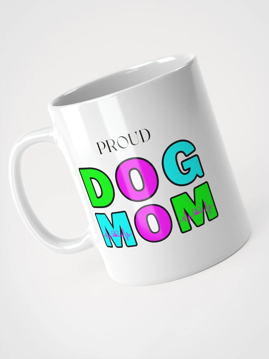 Mom Coffee Mug, Proud Dog Mom product image (7)