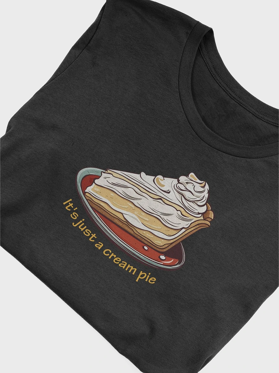 It's just a cream pie T-shirt product image (53)