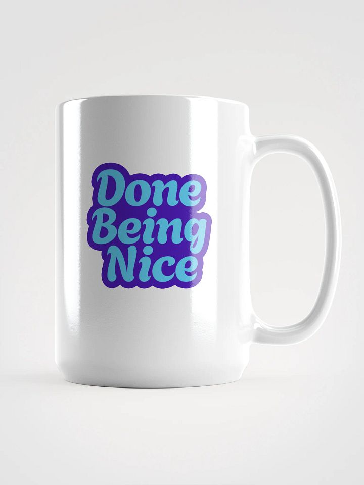 Done Being Nice Mug product image (1)