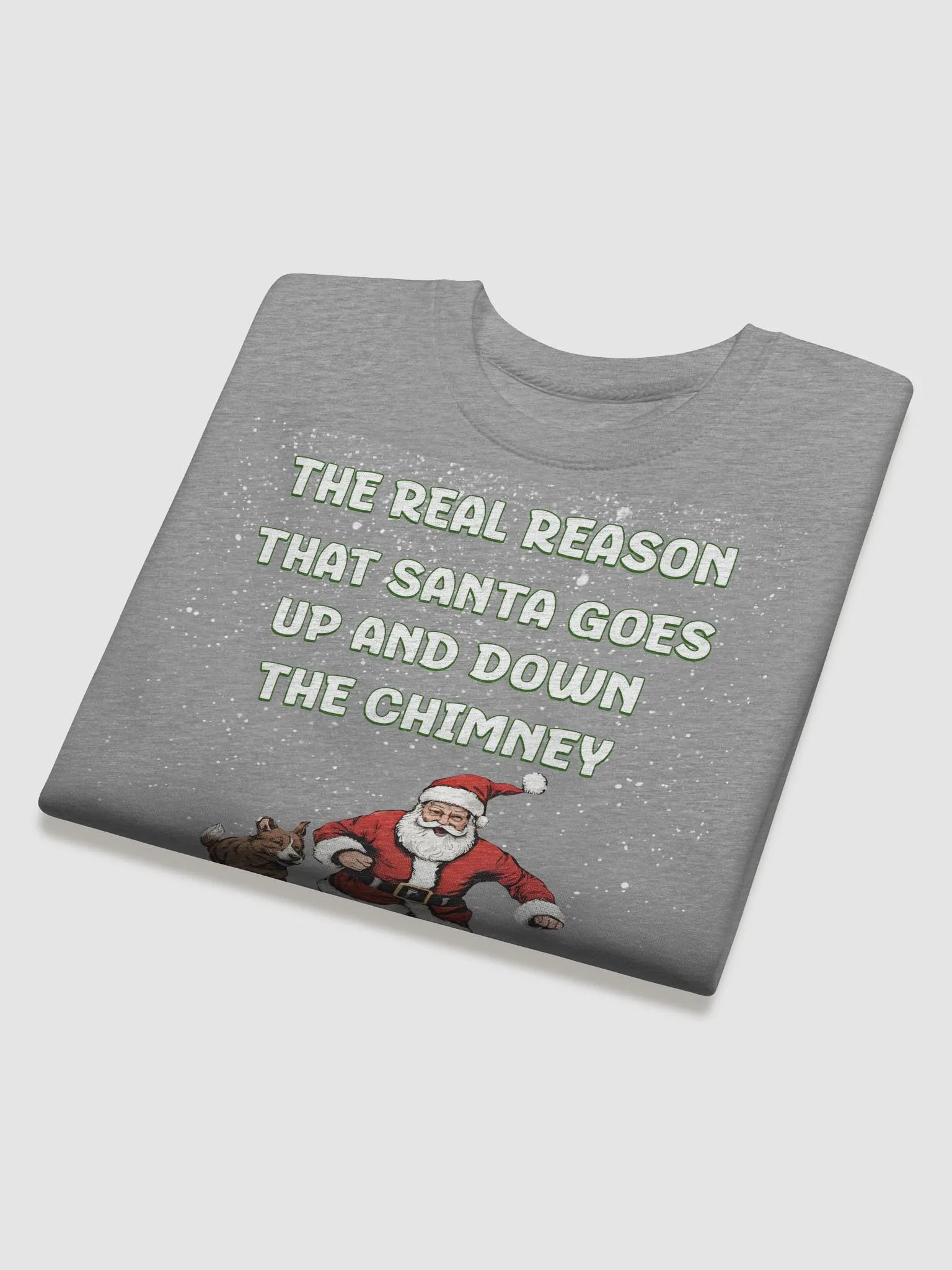 The Real Reason That Santa Use The Chimney Sweatshirt product image (23)
