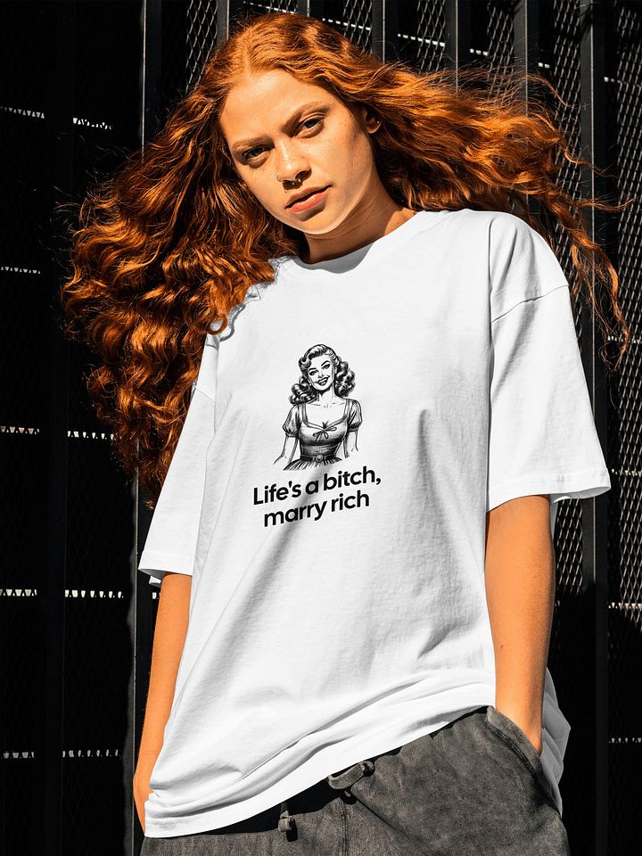 Funny Feminism T-Shirt - „Life’s a Bitch, Marry Rich”, 90s Retro Vintage Tee product image (1)