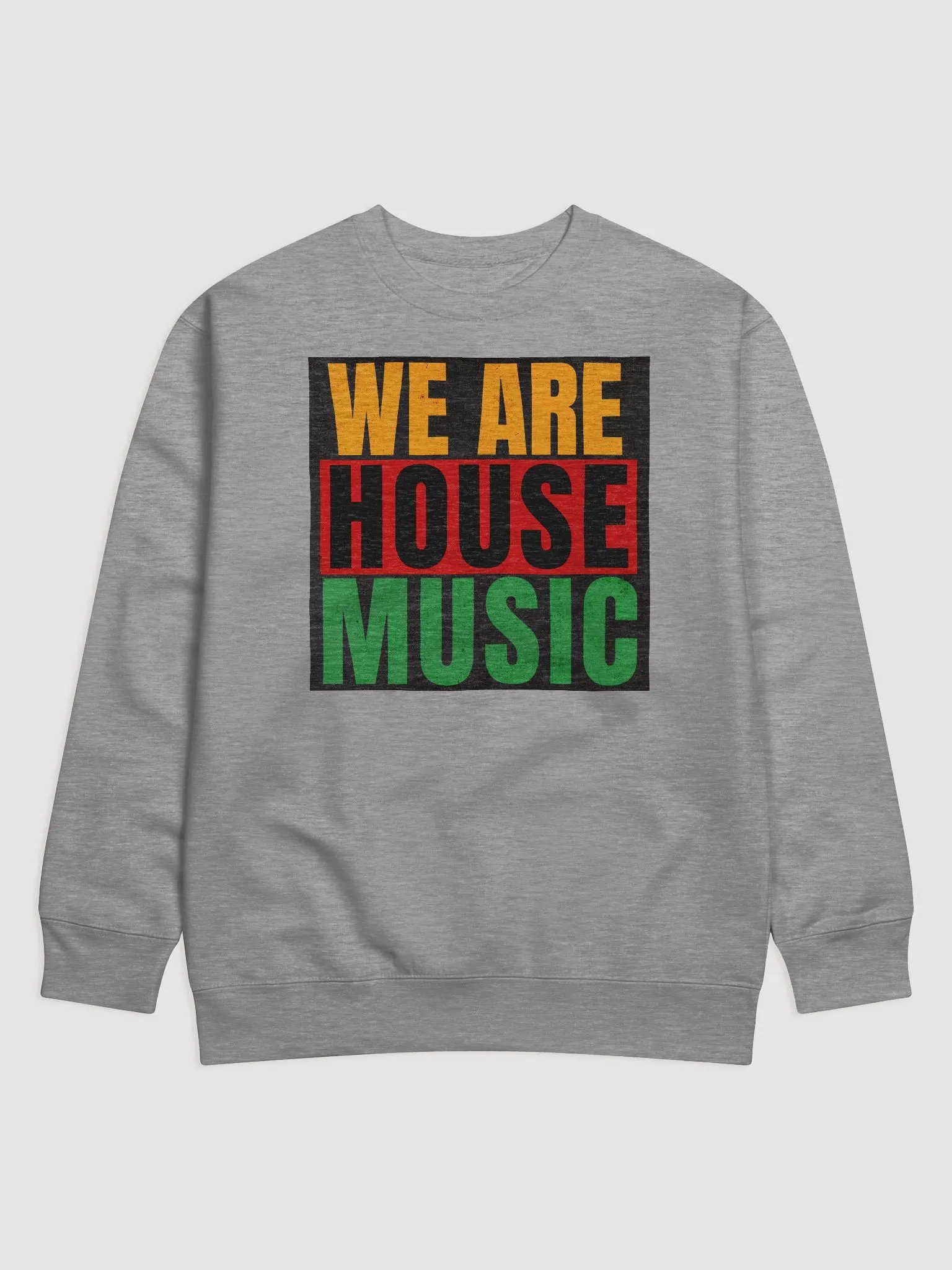We Are House - Premium Sweatshirt product image (4)