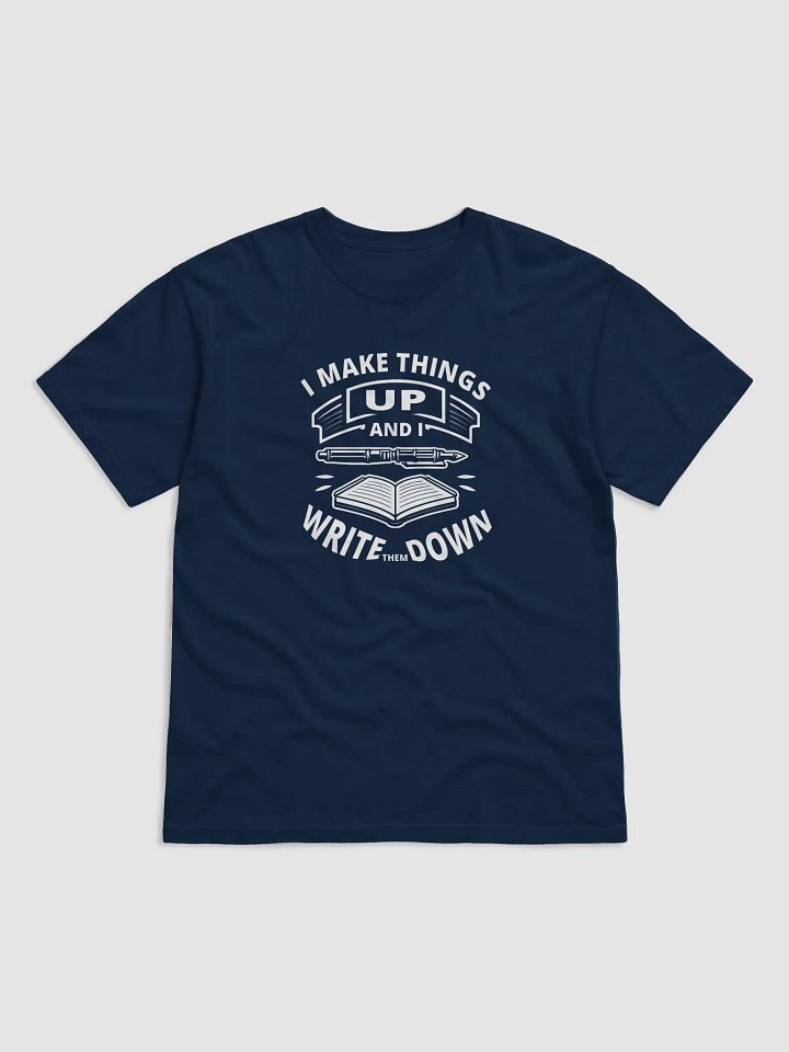 I Make Things Up And I Write Them Down—Dyed Heavyweight T-Shirt product image (2)