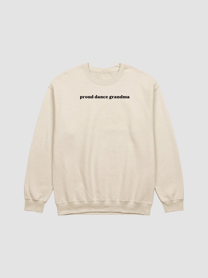 Crewneck Sweater | Proud Dance Grandma | Multiple Colour Options with Black Text product image (1)