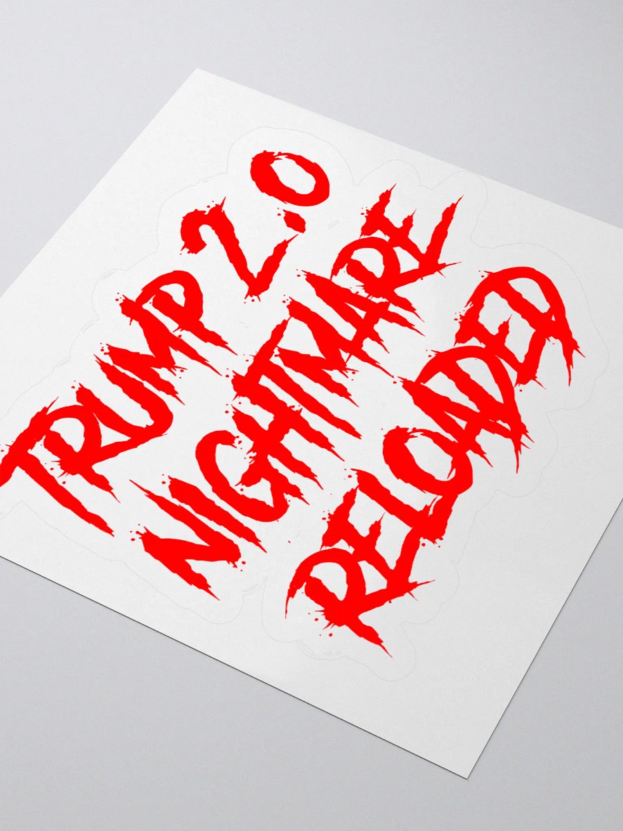 Trump 2.0 Nightmare Reloaded Sticker product image (9)