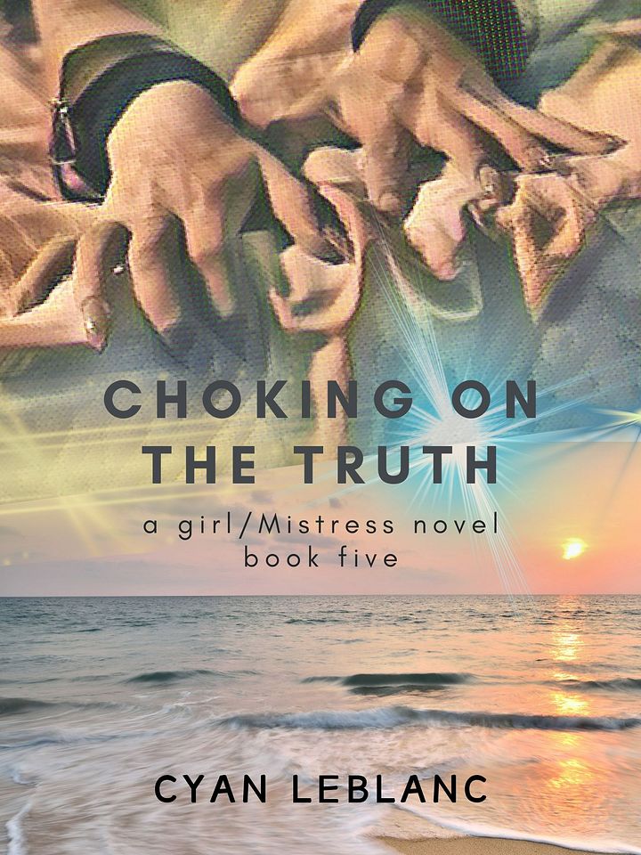 Choking on The Truth (girl/Mistress #5) | eBook product image (1)