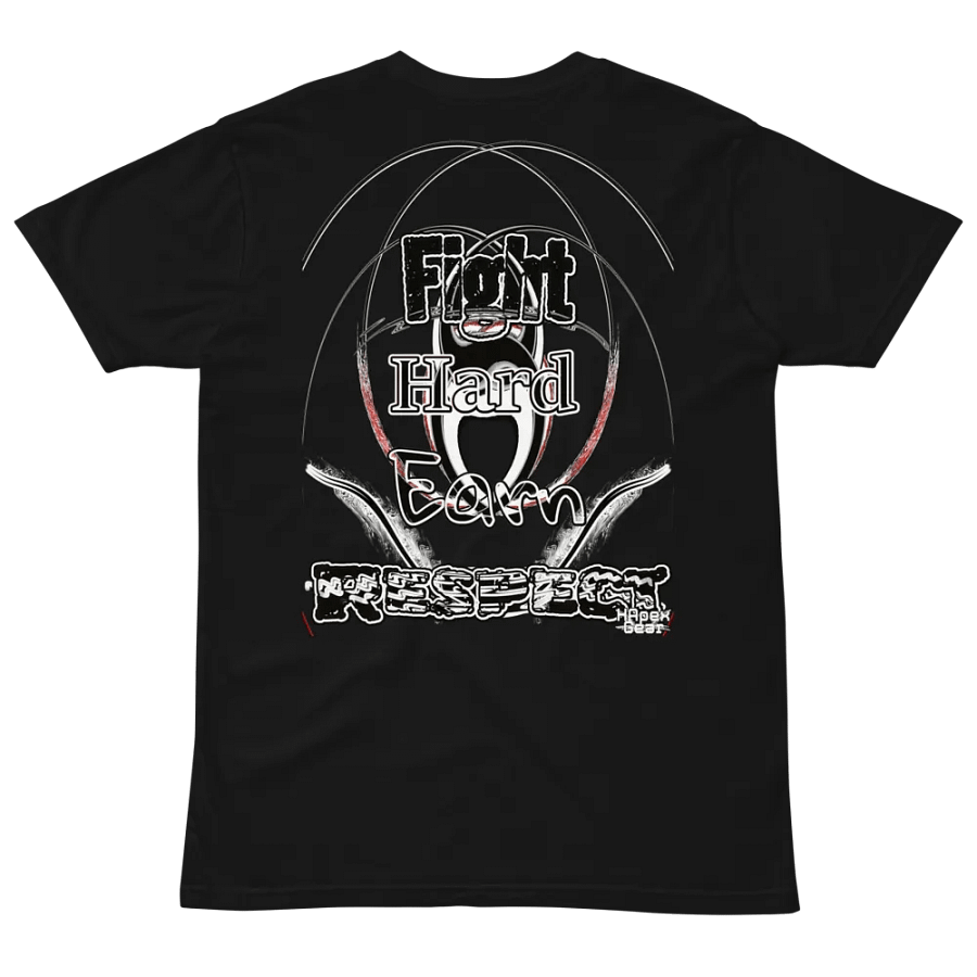 Fight Hard Earn Respect - Unisex Premium T-Shirt product image (4)