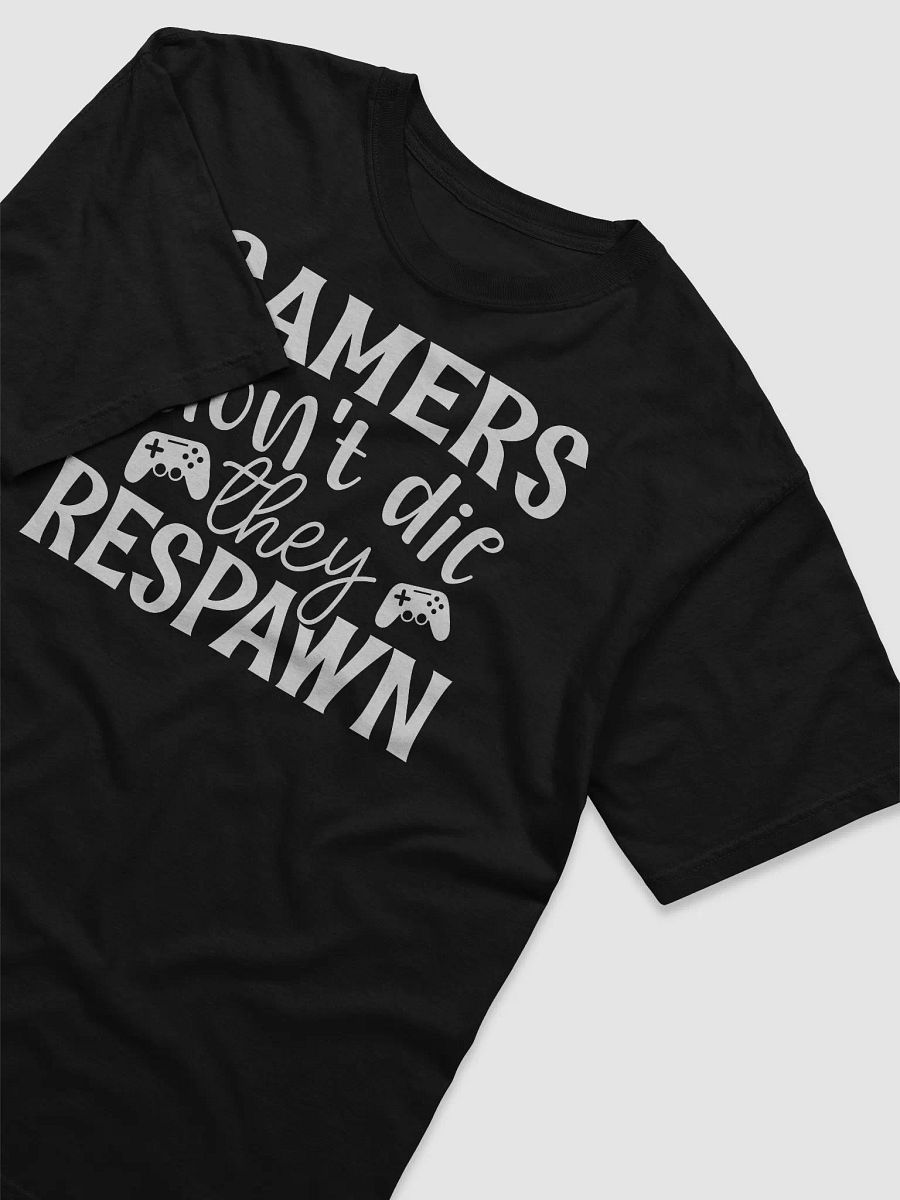 Gamers Don't Die They Respawn Tee product image (3)