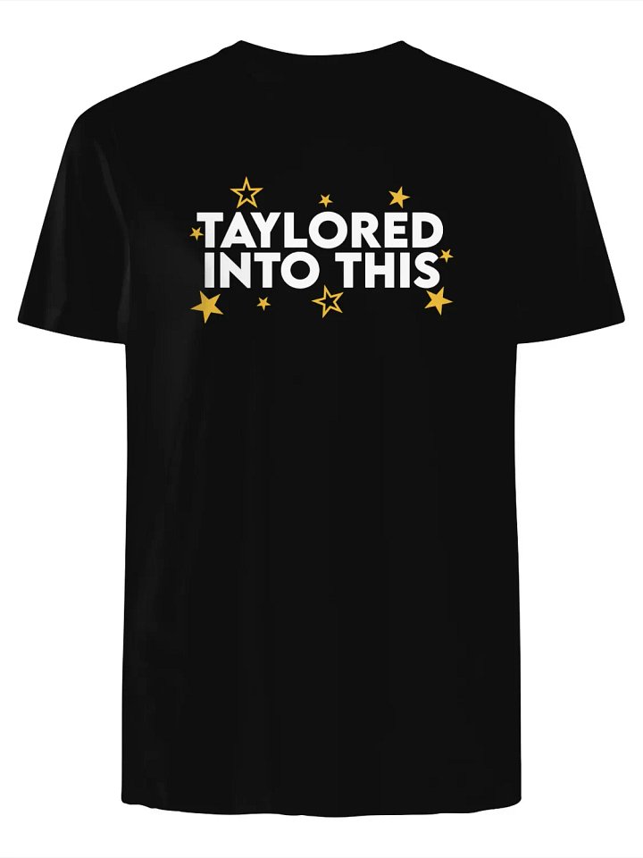 Taylored Into This T-Shirt product image (1)
