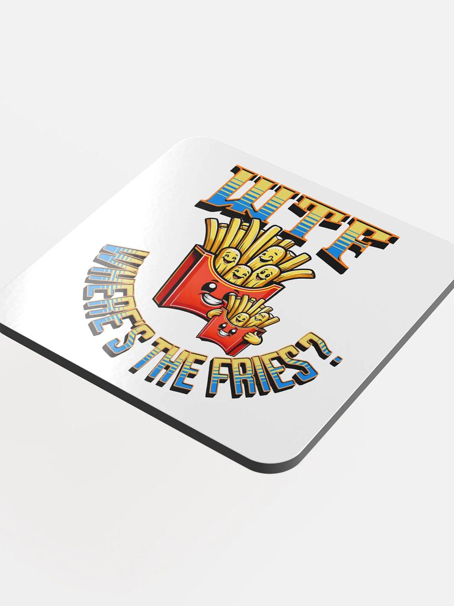 WTF Wheres The Fries Funky Cork Coaster product image (1)