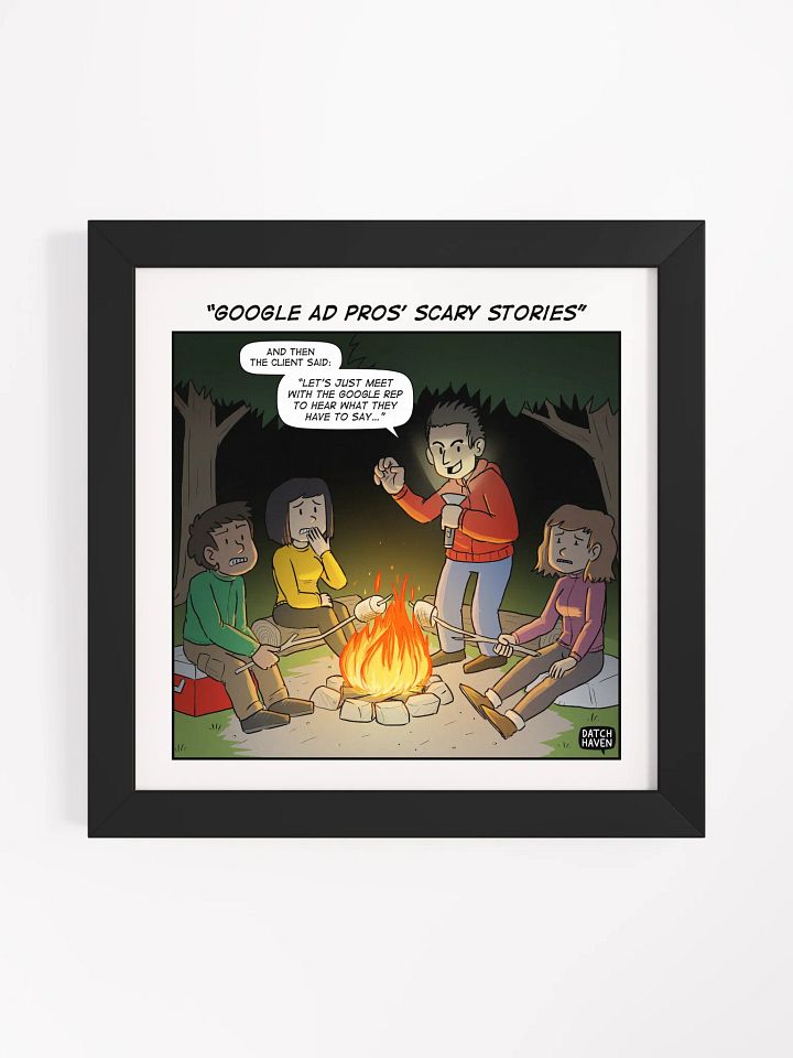 "Google Ad pros' scary stories" framed poster (10″×10″) product image (1)