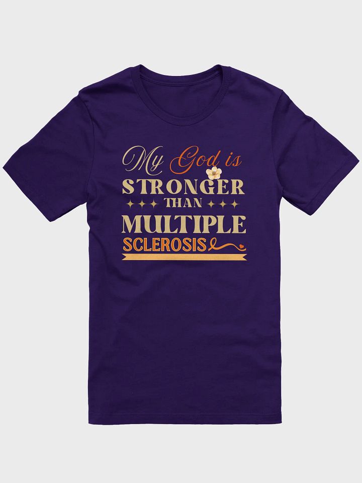 My God is Stronger Than Multiple Sclerosis Bella Canvas T-shirt product image (2)
