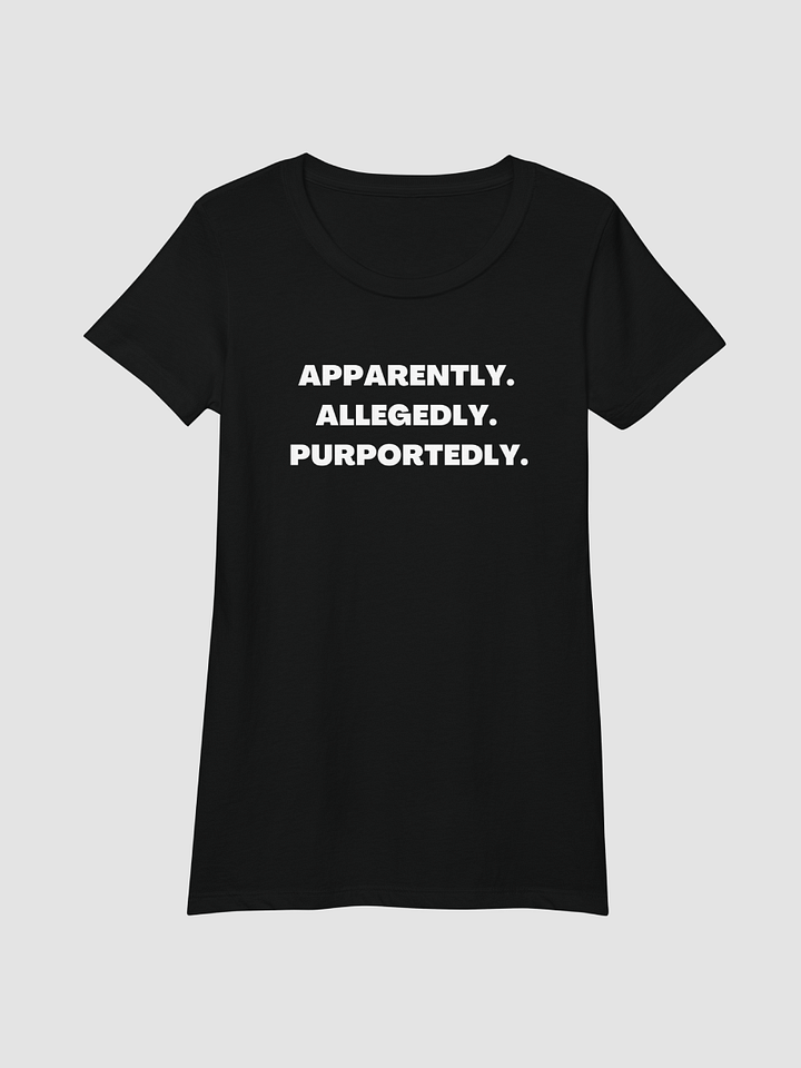 Apparently. Allegedly. Purportedly. - Angela (White Letters) - Women's Fitted T-Shirt product image (2)