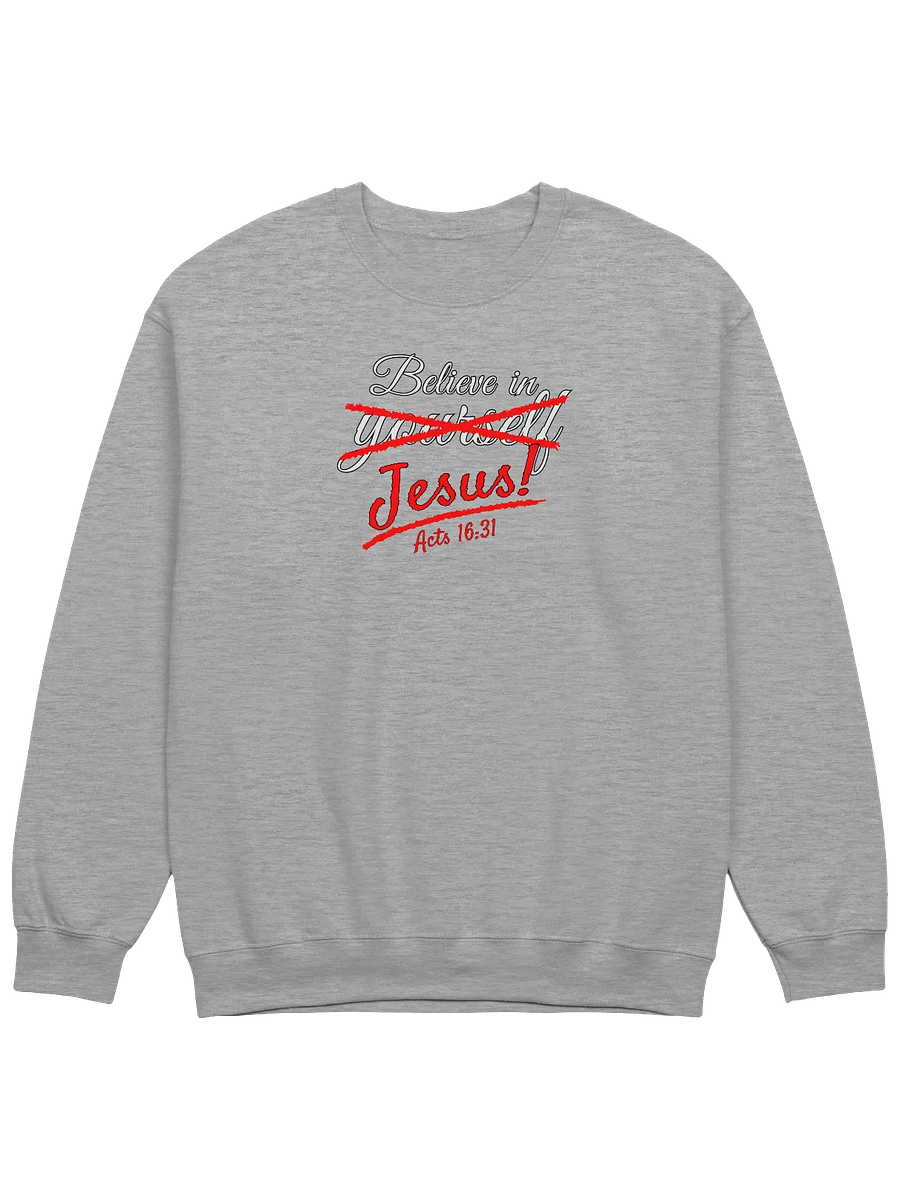 Believe in Jesus Sweatshirt product image (13)