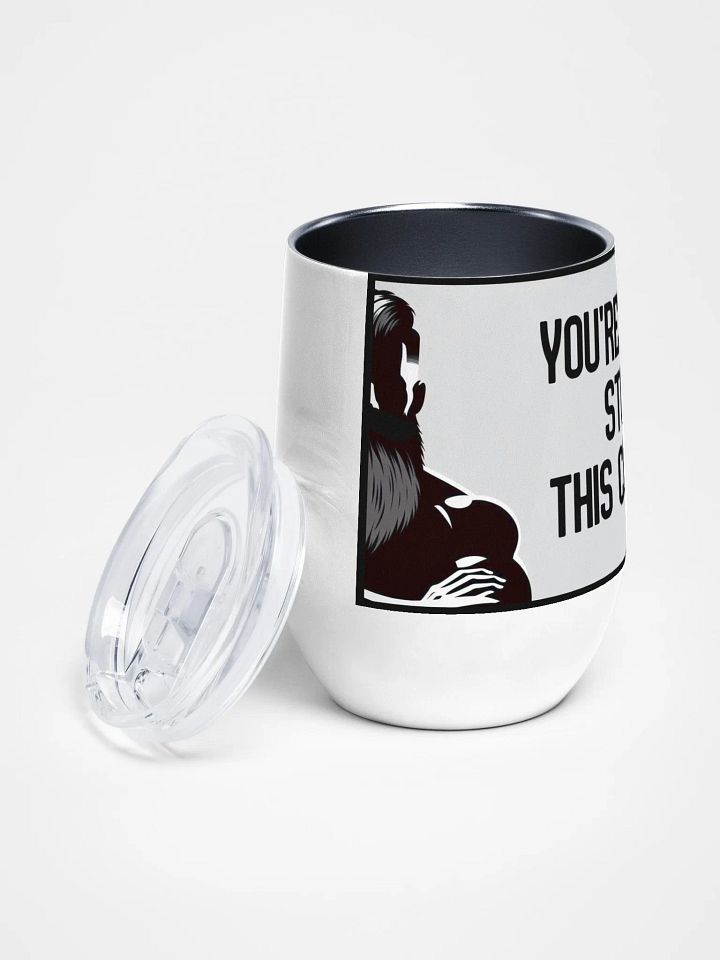 Jay-You're Too Stupid For This Conversation- Wine Tumbler product image (2)