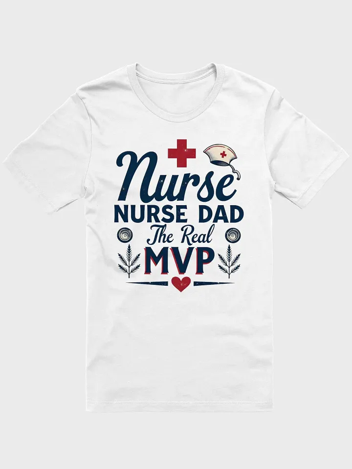 Nurse Dad MVP Celebration T-shirt product image (1)